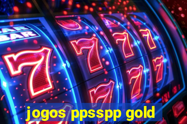 jogos ppsspp gold